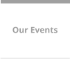 Our Events